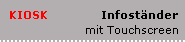 InfostÃ¤nder mit Touch Screen KIOSK